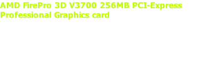 AMD FirePro 3D V3700 256MB PCI-Express Professional Graphics card AMD FirePro 3D V3700 256MB PCI-Express Professional Graphics card (FireGL)